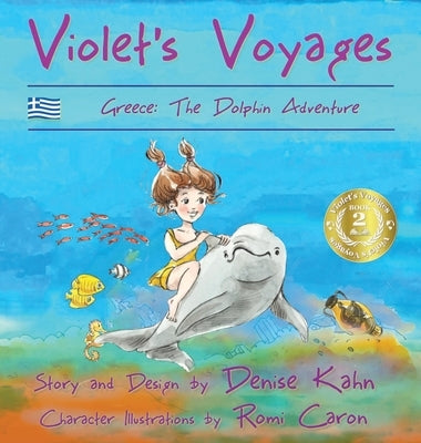 Violet's Voyages: Greece: the Dolphin Adventure by Kahn