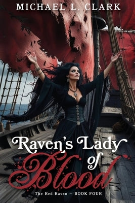 Raven's Lady of Blood by Clark, Michael L.