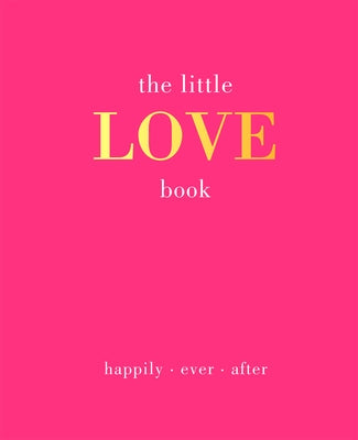 The Little Love Book: Happily. Ever. After by Gray, Joanna