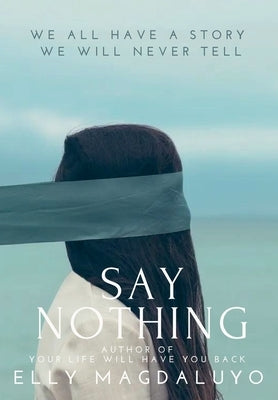 Say Nothing by Magdaluyo, Elly