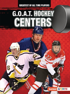 G.O.A.T. Hockey Centers by Anderson, Josh