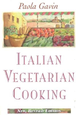 Italian Vegetarian Cooking, New, Revised by Gavin, Paola