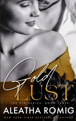 Gold Lust by Romig, Aleatha