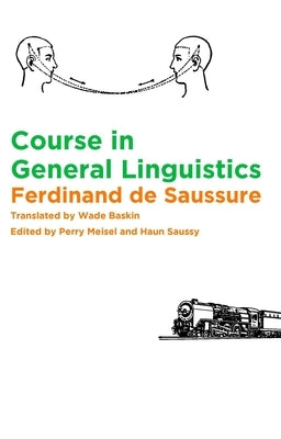 Course in General Linguistics by Saussure, Ferdinand De