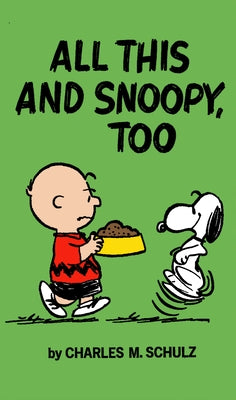 Peanuts: All This and Snoopy, Too by Schulz, Charles M.