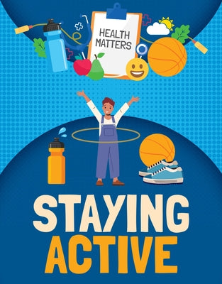 Staying Active by Dickmann, Nancy
