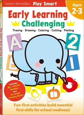 Play Smart Early Learning Challenging: Age2-3 by Gakken Early Childhood Experts