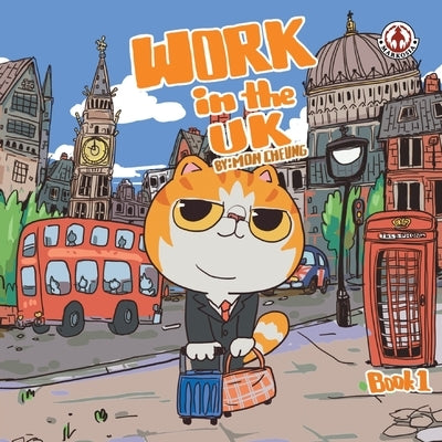 Work in the UK: Book 1 by Cheung, Mon