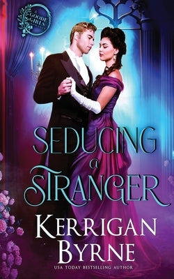 Seducing a Stranger by Byrne, Kerrigan