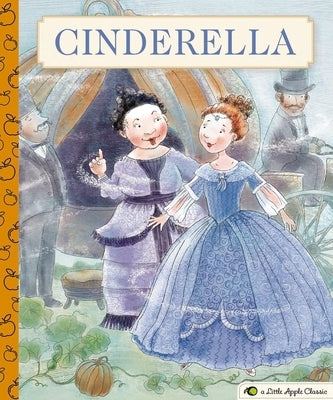 Cinderella: A Little Apple Classic by Cider Mill Press