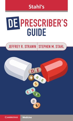 Stahl's Deprescriber's Guide by Strawn, Jeffrey R.
