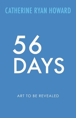 56 Days by Howard, Catherine Ryan