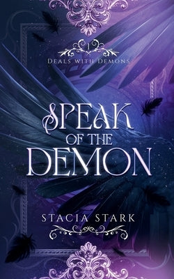 Speak of the Demon: A Paranormal Urban Fantasy Romance by Stark, Stacia