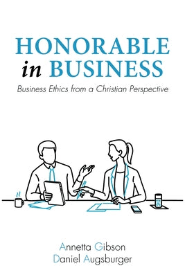 Honorable in Business by Gibson, Annetta