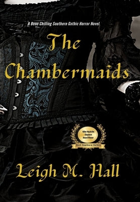 The Chambermaids by Hall, Leigh M.