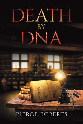 Death by DNA by Pierce Roberts