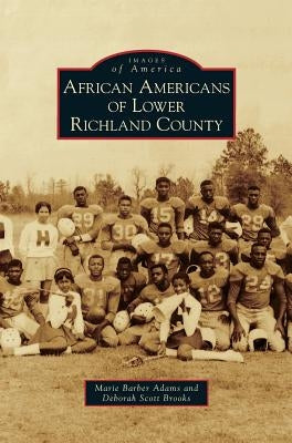 African Americans of Lower Richland County by Barber Adams, Marie
