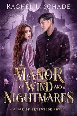 Manor of Wind and Nightmares by Schade, Rachel L.