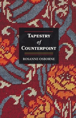 Tapestry of Counterpoint by Osborne, Rosanne