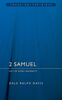 2 Samuel: Out of Every Adversity by Davis, Dale Ralph