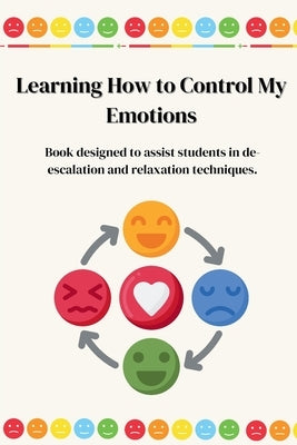 Learning How to Control My Emotions by Gardner, Jessica