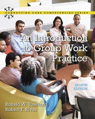 An Introduction to Group Work Practice by Toseland, Ronald W.