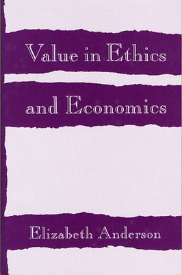 Value in Ethics and Economics by Anderson, Elizabeth