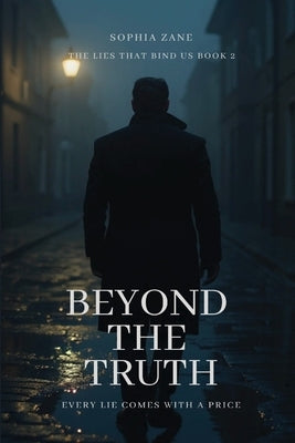 Beyond The Truth by Zane, Sophia