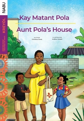 Aunt Pola's House / Kay Matant Pola by Doret, Christina