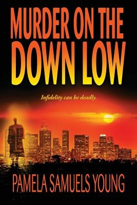 Murder on the Down Low by Young, Pamela Samuels