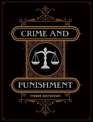 Crime and Punishment by Dostoyevsky, Fyodor