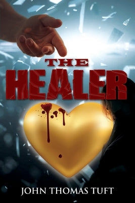 The Healer by Tuft, John Thomas