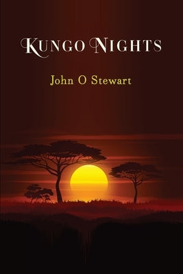 Kungo Nights by Stewart, John O.