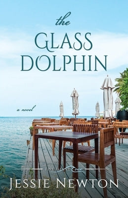 The Glass Dolphin by Newton, Jessie