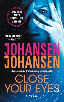 Close Your Eyes by Johansen, Iris