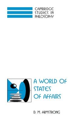 A World of States of Affairs by Armstrong, D. M.