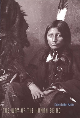 The Way of the Human Being by Martin, Calvin Luther