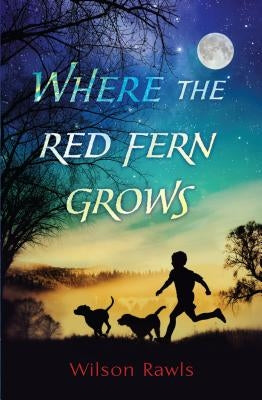 Where the Red Fern Grows by Rawls, Wilson