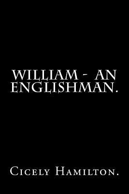 William - an Englishman. by Hamilton, Cicely