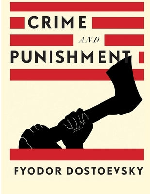 Crime and Punishment by Fyodor Dostoevsky