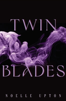 Twin Blades by Upton, Noelle