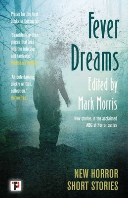Fever Dreams: Horror Short Stories by Morris, Mark