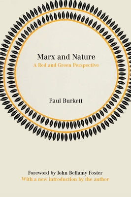 Marx and Nature: A Red and Green Perspective by Burkett, Paul