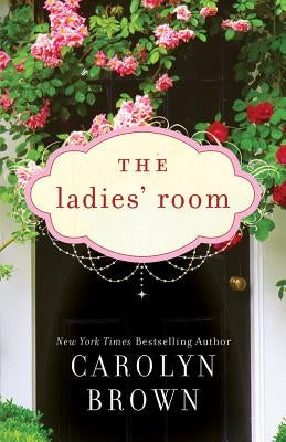 The Ladies' Room by Brown, Carolyn