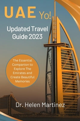 The Emirates 2023: Updated UAE Travel Guide by Martinez, Helen