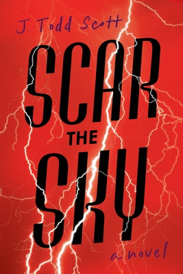 Scar the Sky by Scott, J. Todd