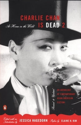 Charlie Chan Is Dead 2: At Home in the World: An Anthology of Contemporary Asian American Fiction by Hagedorn, Jessica