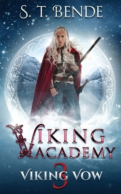 Viking Academy: Viking Vow by Bende, S. T.