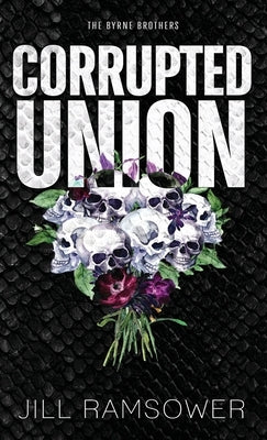Corrupted Union by Ramsower, Jill