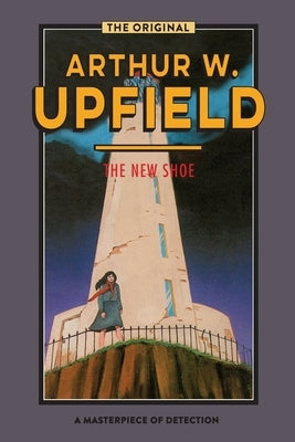 The New Shoe by Upfield, Arthur W.